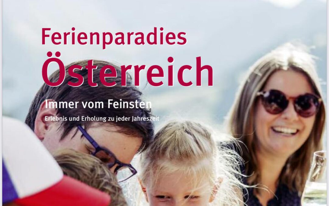 Neuer Reisetipp: „Ferienparadies Österreich – Immer vom Feinsten“