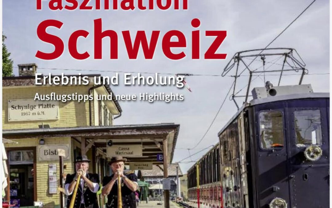 JETZT LESEN: Der neue Reisetipp „Schweiz“ als ePaper