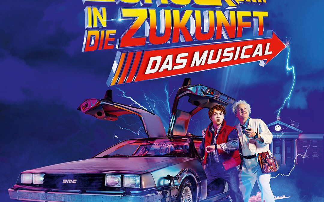 Deutschlandpremiere 2026: „Zurück in die Zukunft – Das Musical“ in Hamburg