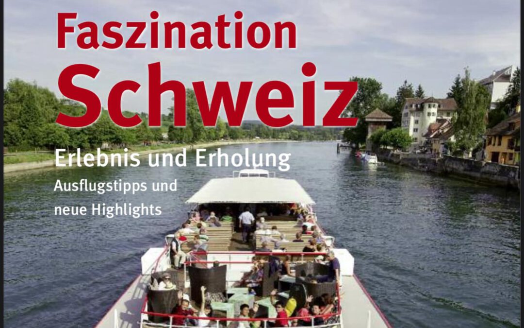Der aktuelle Reisetipp: Faszination Schweiz