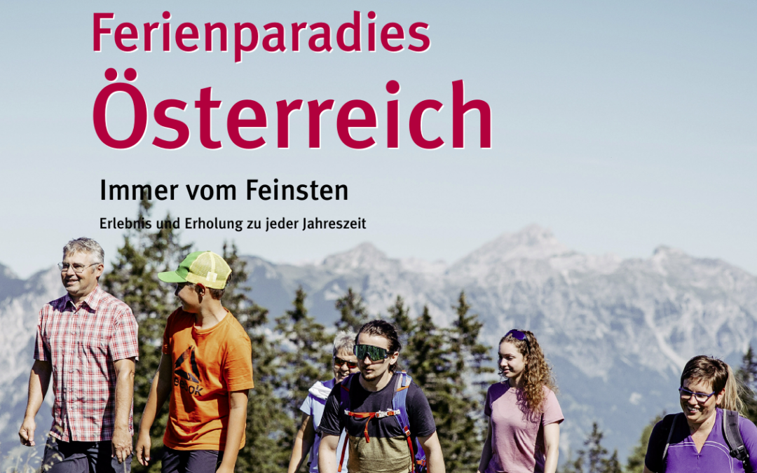 JETZT LESEN: Der neue REISETIPP Ferienparadies Österreich
